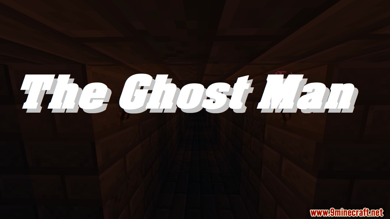 The Ghost Man Map | Minecraft Version 1.15.2