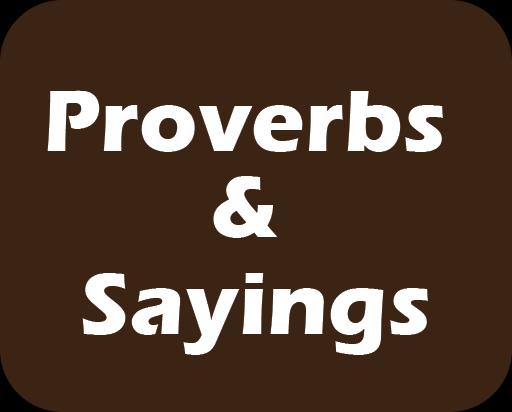 Proverbs & Sayings