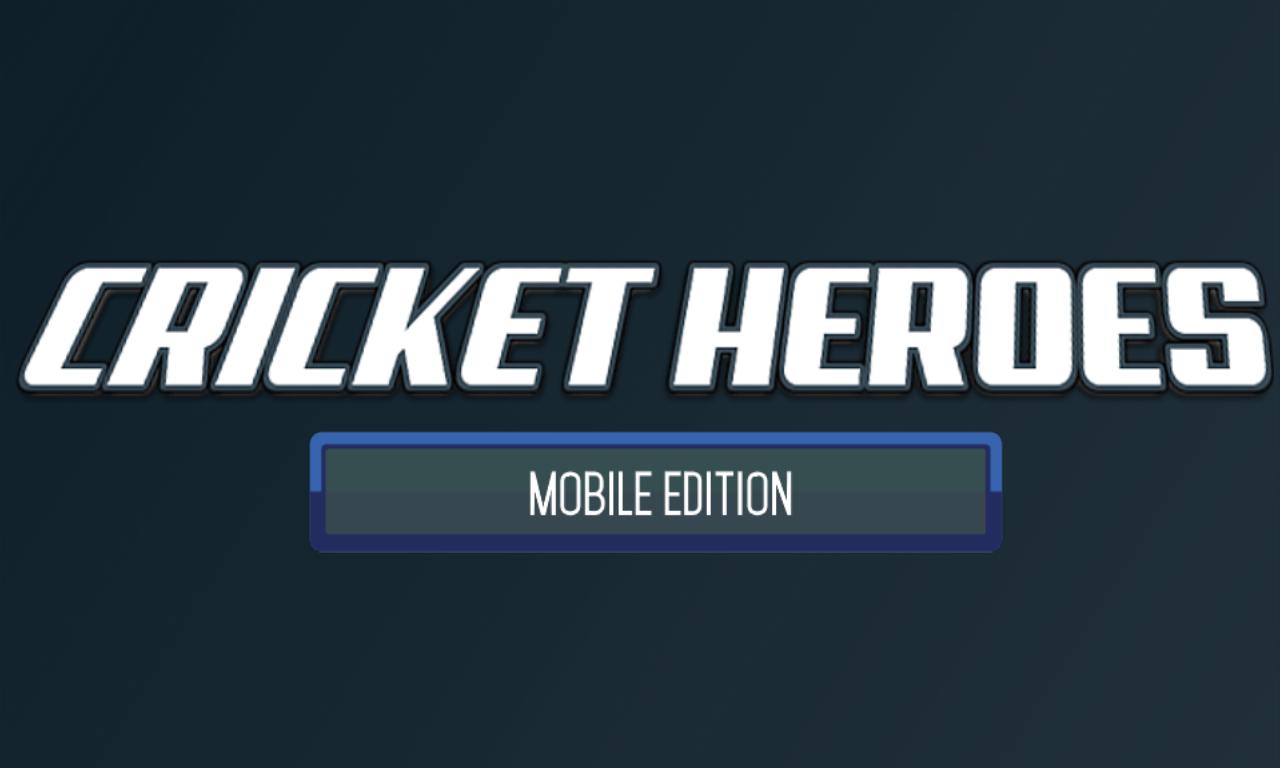 Cricket Heroes: Mobile Edition